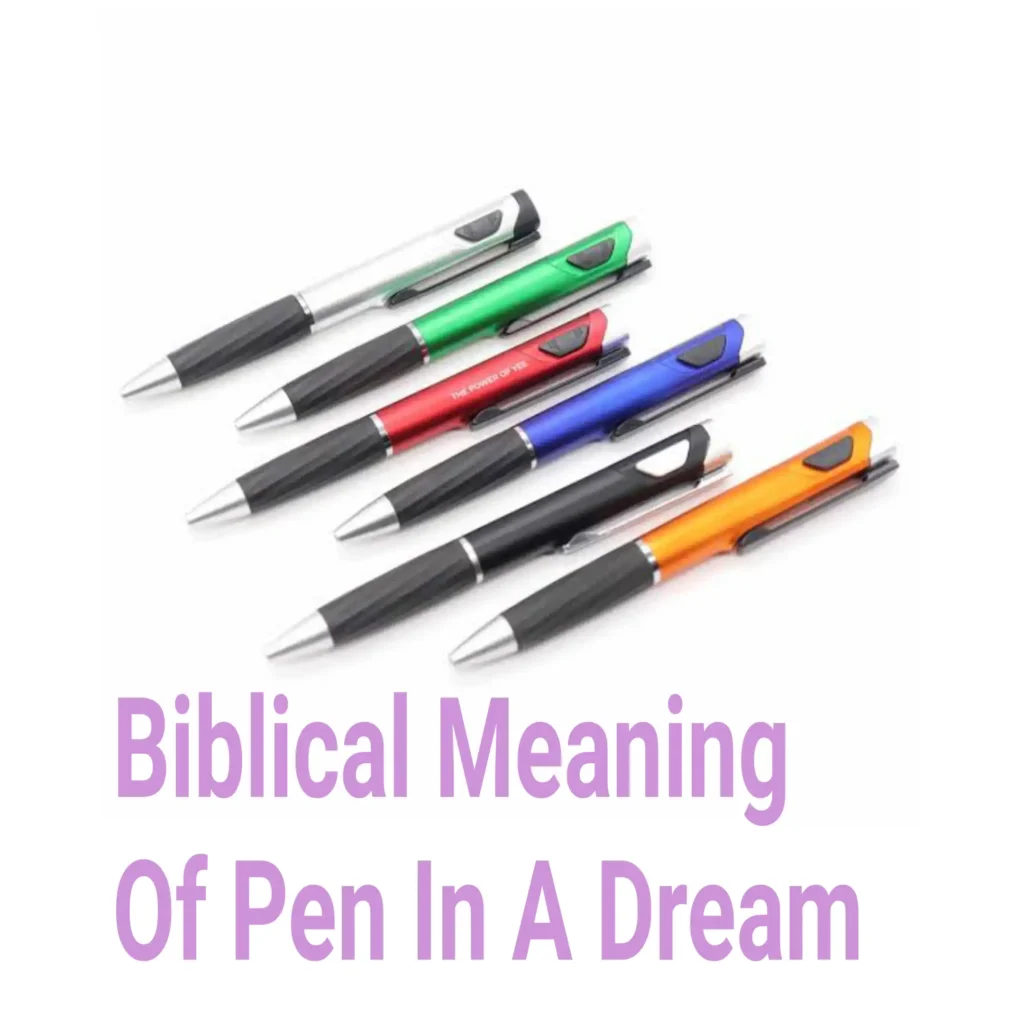 Biblical Meaning Of Pen In A Dream DreamPeas