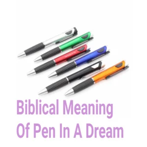 Biblical Meaning Of Pen In A Dream