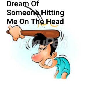 Dream Of Someone Hitting Me On The Head