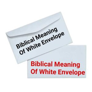 Biblical Meaning Of White Envelope